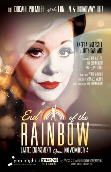 End of the Rainbow. Angela Ingersoll. Porchlight Music Theatre.